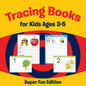 Tracing Books for Kids Ages 3-5: Super Fun Edition - Paperback
