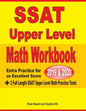 SSAT Upper Level Math Workbook 2019 & 2020: Extra Practice for an Excellent Score + 2 Full Length SSAT Upper Level Math Practice Tests - Paperback