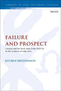 Failure and Prospect: Lazarus and the Rich Man (Luke 16:19-31) in the Context of Luke-Acts - Paperback
