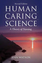 Human Caring Science: A Theory of Nursing - Paperback
