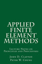 Applied Finite Element Methods: Lecture Notes on Principles and Procedures - Paperback