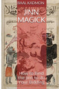 Jinn Magick: How to Bind the Jinn to do Your Bidding - Paperback