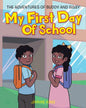 My First Day of School: The Adventures of Buddy and Sissy - Paperback