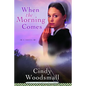 When the Morning Comes: Book 2 in the Sisters of the Quilt Amish Series - Paperback