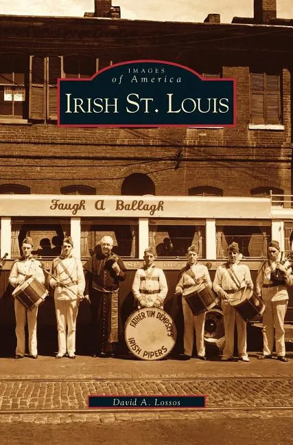 Irish St. Louis - Hardcover