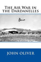 The Air War in the Dardanelles - Paperback