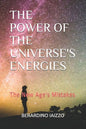 The Power of the Universe's Energies: The New Age's Mistakes - Paperback