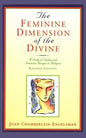The Feminine Dimension of the Divine: A Study of Sophia and Feminine Images in Religion - Paperback