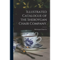 Illustrated Catalogue of the Sheboygan Chair Company. - Paperback