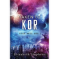 Taken to Kor: A Space Pirate Romance (Xiveri Mates Book 5) - Paperback