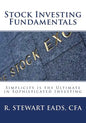 Stock Investing Fundamentals: Simplicity is the Ultimate in Sophisticated Investing - Paperback