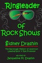 Ringleader of Rock Shows: Backstage Memoir of America's leading Rock 'n' Roll Promoter - Paperback