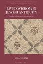 Lived Wisdom in Jewish Antiquity: Studies in Exercise and Exemplarity - Paperback