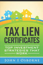 Tax Liens Certificates: Top Investment Strategies That Work - Paperback