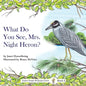 What Do You See, Mrs. Night Heron? - Paperback