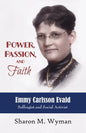 Power, Passion, and Faith: Emmy Evald Carlsson, Suffragist and Social Activist - Paperback