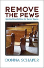 Remove the Pews - Paperback