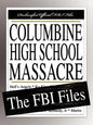 Columbine High School Massacre: The FBI Files - Paperback