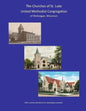 THE CHURCHES of ST. LUKE UNITED METHODIST CONGREGATION of Sheboygan Wisconsin - Paperback