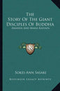 The Story of the Giant Disciples of Buddha: Ananda and Maha-Kasyapa - Paperback