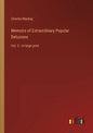 Memoirs of Extraordinary Popular Delusions: Vol. 2 - in large print - Paperback