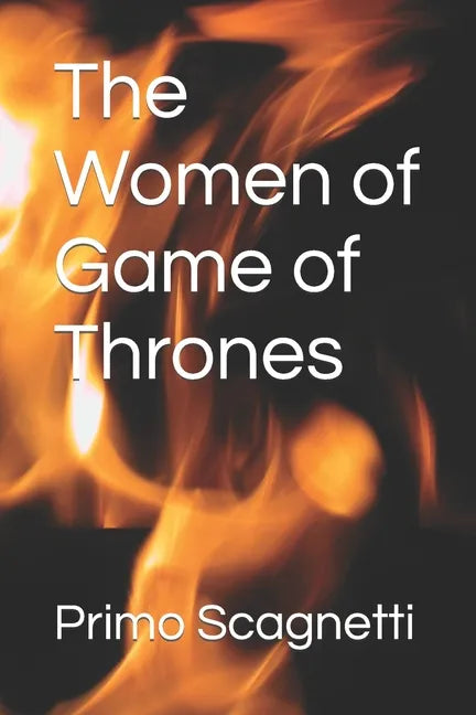 The Women of Game of Thrones - Paperback