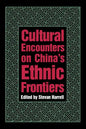Cultural Encounters on China's Ethnic Frontiers - Paperback