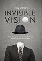 Invisible Vision: The hidden story of Dr. Newton K. Wesley, American contact lens pioneer - Hardcover