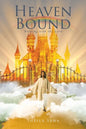 Heaven Bound: Walking with the Lord - Paperback