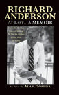 Richard Anderson: At Last... A Memoir from the Golden Years of M-G-M to the Six Million Dollar Man to Today (hardback) - Hardcover