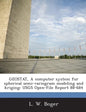 Geostat, a Computer System for Spherical Semi-Variogram Modeling and Kriging: Usgs Open-File Report 88-684 - Paperback