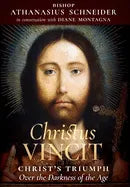 Christus Vincit: Christ's Triumph Over the Darkness of the Age - Hardcover