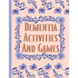 Dementia Activities And Games: Huge Book Of Activities & Games To Keep The Brain Sharp & Active - Paperback