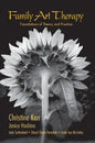 Family Art Therapy: Foundations of Theory and Practice - Paperback