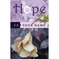 Hope Is Your Name - Paperback