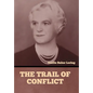 The Trail of Conflict - Hardcover