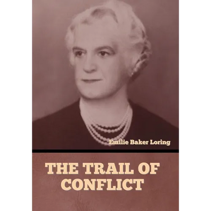 The Trail of Conflict - Hardcover