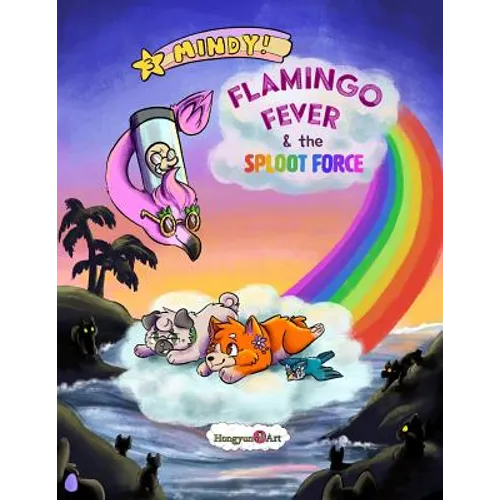 The New Adventures of Mindy the Corgi: Flamingo Fever and The Sploot Force - Paperback