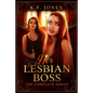 Her Lesbian Boss: The Complete Series: Submissive Lesbian Personal Assistant Books 1-6 - Paperback