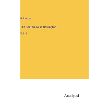 The Beatiful Miss Barrington: Vol. III - Hardcover