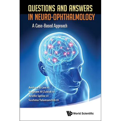 Questions and Answers in Neuro-Ophthalmology: A Case-Based Approach - Hardcover