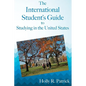 The International Student's Guide to Studying in the United States - Paperback