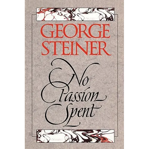 No Passion Spent: Essays 1978-1995 - Paperback