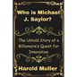 Who is Michael J. Saylor?: The Untold Story of a Billionaire's Quest for Innovation - Paperback