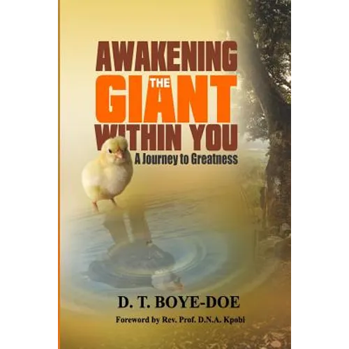 Awakening the Giant within You: A Journey to Greatness - Paperback