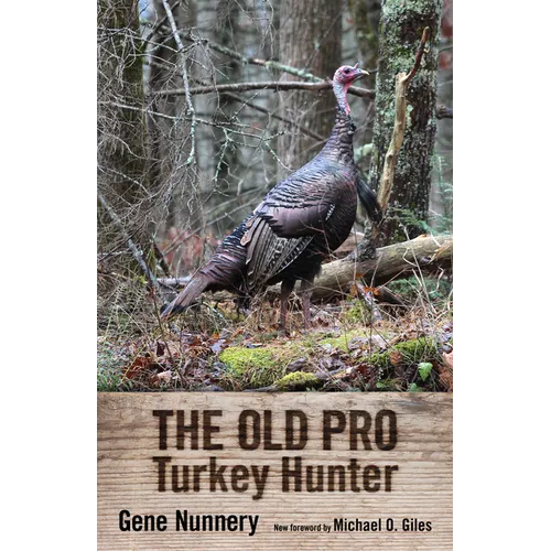 The Old Pro Turkey Hunter - Hardcover