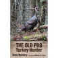 The Old Pro Turkey Hunter - Hardcover