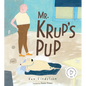Mr. Krup's Pup - Hardcover