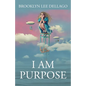 I Am Purpose - Paperback