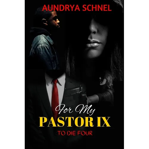 For My Pastor IX: To Die Four - Paperback